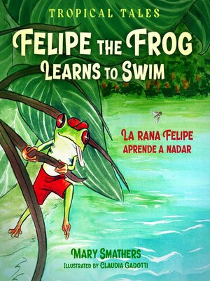cover image of Felipe the Frog Learns to Swim